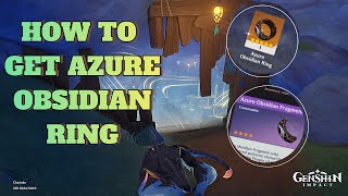 HOW TO GET AZURE OBSIDIAN RING AND THE LOCATIONS OF FRAGMENTS [upl. by Nomsed242]