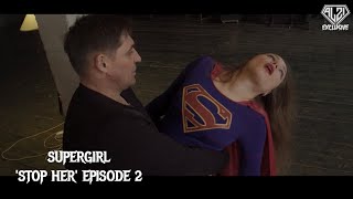 Supergirl Stop her Episode 2 Superheroine in danger amp peril TRAILER [upl. by Colson203]