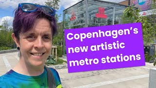 Copenhagen’s Metro 5 New Artistic Stations Unveiled [upl. by Siravart]