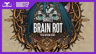 Bandlez  Brain Rot Neon Mitsumi Remix [upl. by Notsrik]