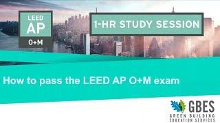 How to Pass the LEED AP OM Exam [upl. by Enimisaj]