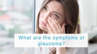 What are the symptoms of glaucoma [upl. by Rosenblum264]