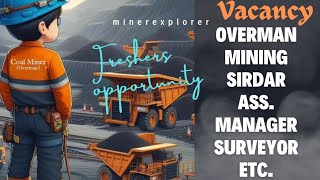 Freshers VACANCY MINING SIRDAR  OVERMAN ASSISTANT MANAGER  SURVEYOR  MINEREXPLORER [upl. by Chretien40]