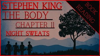 BOOK READING  STEPHEN KING  THE BODY chapter 11  NIGHT SWEATS [upl. by Wind304]