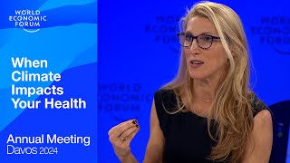 When Climate Impacts Your Health  Davos 2024  World Economic Forum [upl. by Nauqet]