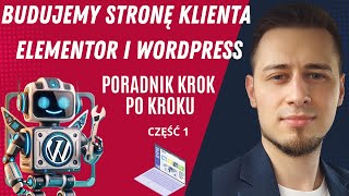 Budowa strony głównej od zera w Wordpress i Elementor Tutorial krok po kroku Część 1 [upl. by Olympias618]