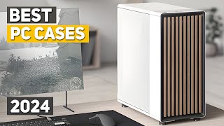 Best PC Case 2024  Top 5 Best PC Cases 2024 [upl. by Nonnag]