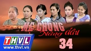 THVL l Mẹ chồng nàng dâu  Tập 34 [upl. by Enelrac207]