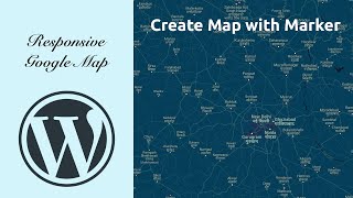 WordPress Responsive Google Map  Create Map with Marker [upl. by Shult630]