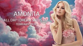 AMONITA  ALL DAY I DREAM SIRIUS XM FEBRUARY 2024 [upl. by Shayla]