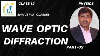 Diffraction of Light Explained  Class 12 Wave Optics  Detailed Lecture by Amiya Sir [upl. by Mozza434]