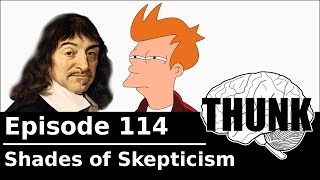 114 Shades of Skepticism  THUNK [upl. by Elbart]