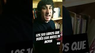 Los 100 libros que debés LEER antes de morir 3 [upl. by Matilde]