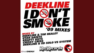 I Dont Smoke Deekline amp Tim Healey Mix [upl. by Hakkeber]