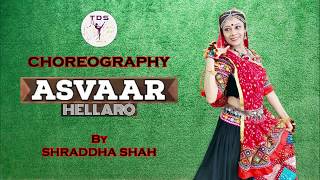 Asvaar song  Hellaro  Choreographed by Shraddha Shah  Best choreography  GarbaTraditional  TDS [upl. by Dunstan]