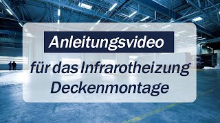 Anleitungsvideo für das Infrarotheizung Deckenmontage XD [upl. by Dunn]