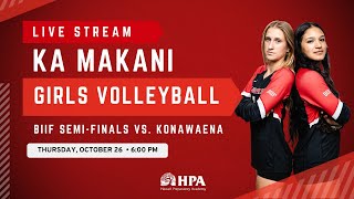 Girls Volleyball  BIIF SemiFinals  Konawaena vs HPA [upl. by Roque]