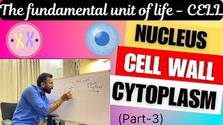 THE FUNDAMENTAL UNIT OF LIFE CELLpart3CLASS9Cell wallNucleusCytoplasm [upl. by Tebazile106]