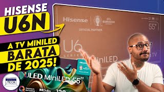 Nova TV HISENSE MINI LED U6N  Unboxing e Primeiras Impressões da Mini LED BARATINHA de 2025 [upl. by Fay593]