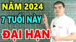 Năm 2024 Giáp Thìn 7 Con Giáp ĐẠI HẠN Giáng Xuống Triền Miên Cẩn Thận Kẻo Vỡ Nợ Mất Trắng [upl. by Ialokin]