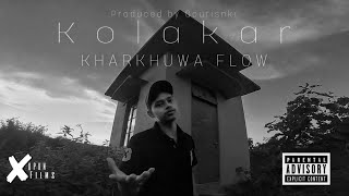 KHARKHUWA FLOW  KOLAKAR X gourisnkr6899 official music video [upl. by Ricketts]