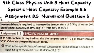 9th Class Physics  Specific Heat Capacity  Example 85  Assignment 85  QAS Edu [upl. by Nirtiac]