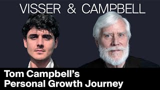 Tom Campbells Personal Growth Journey [upl. by Ahsitruc691]