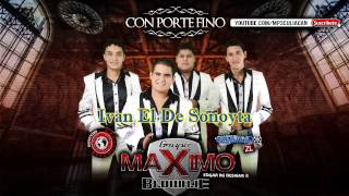 Maximo Blindaje  Iv4n El De Sonoyta Estudio 2015 [upl. by Cornie]