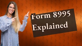 What is form 8995 [upl. by Jessamyn]