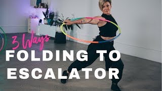 NEW Folding to Escalator Tutorial  3 Variations  Hoop Dance Flow Tutorial [upl. by Nerret]