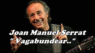 Joan Manuel Serrat  Vagabundear 1971 [upl. by Fidelity]