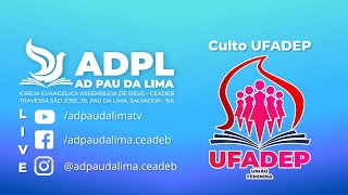 CULTO UFADEP PARTE 2  1011 [upl. by Elmina953]