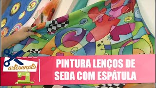 Aprenda a pintar lenços de seda com espátula com artesã Denise Meneghello  Vida Melhor  020519 [upl. by Questa]