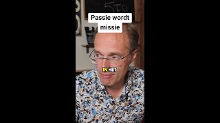 Passie wordt missie [upl. by Redla]