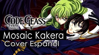 Mosaic Kakera🧩 Code Geass 🔥Ed 2 Cover Español [upl. by Gerald]