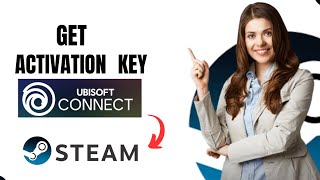 How To Get Activation Key Ubisoft Connect From Steam Best Method [upl. by Iva]