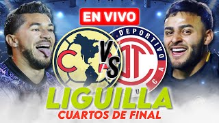 ¡SORPRENDENTE🔥 AMÉRICA 20 TOLUCA 🔴 EN VIVO  CUARTOS DE FINAL IDA LIGA MX  🎙️⚠️SÓLO ES NARRACIÓN [upl. by Fayre]