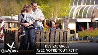 Vacances chez Center Parcs avec vos jeunes enfants  Center Parcs [upl. by Mirna]