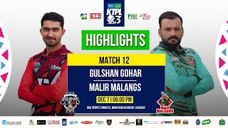 Match 12 Highlights I Malir Malangs VS Gulshan Gohars I KTPL S3 [upl. by Joappa346]