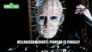 Pinhead is Female  Hellraiser Reboot is coming Hellraiser Pinhead [upl. by Ytsud998]