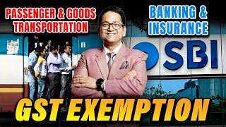 38 GST Exemption  Passenger Transportation Goods Transportation Banking amp Insurance [upl. by Sage974]