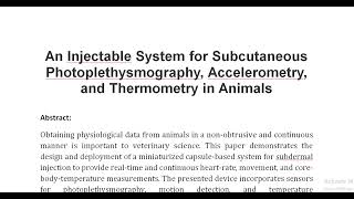 An Injectable System for Subcutaneous Photoplethysmography Accelerometry and Thermometry in Animal [upl. by Davie704]