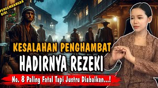 9 Kesalahan ini Penghambat Hadirnya Rezeki  Perjalanan Hidup untuk PENGEMBANGAN DIRI [upl. by Medora]