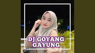 DJ GOYANG GAYUNG [upl. by Aitnas134]