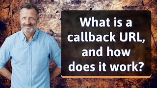 What is a callback URL and how does it work [upl. by Kirven303]