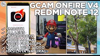 GCAM REDMI NOTE 12  Google Camera GCam Onfire V4 Redmi Note 12  SUPPORT 60FPS amp HASILNYA NATURAL [upl. by Alusru877]