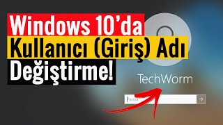 Windows 10’da Kullanıcı Giriş Adı Değiştirme [upl. by Tiga824]