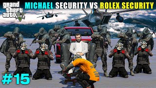 MICHAEL SECURITY VS ROLEX ARMY FIGHT  GTA V GAMEPLAY [upl. by Latrina43]