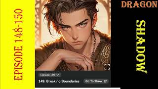 Dragons Shadow The RiseEpisode 148150Breaking Boundaries [upl. by Zachary]