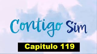 Resumo de Contigo sim cap 119 03102024 Quinta [upl. by Aillij]